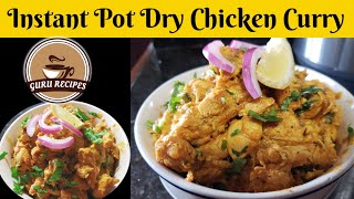 Instant Pot Delicious Dry Chicken Curry  Chicken Breast Instant Pot [upl. by Sonnie]