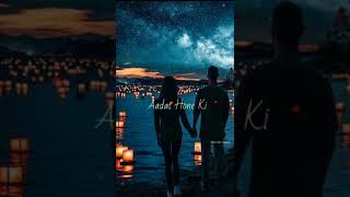 Uski Hame Aadat Hone Ki Aadat Ho Gayi whatsapp status [upl. by Ylro]