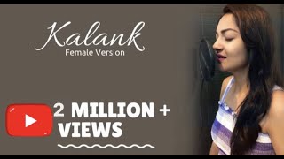 Kalank  Female Version  Unnati Shah [upl. by Cerveny]