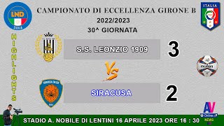 VIDEO HIGHLIGHTS LEONZIO  SIRACUSA  CAMPIONATO DI ECCELLENZA GIRONE B 20222023 [upl. by Mcmullan]