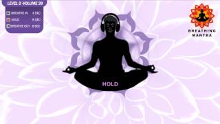 Guided Breathing mantra 4  8  8 Pranayama Breathing Exercise Level 2 vol 39 [upl. by Bobbe]