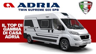 Adria Twin Supreme 600 SPB  Il top di gamma full optional [upl. by Tommi]