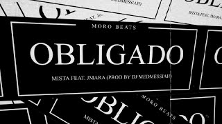 OBLIGADO  MISTA x JMara prod by DJ Medmessiah Lyric Video [upl. by Tobye]