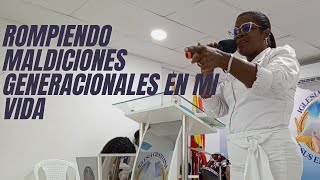 ROMPIENDO MALDICIONES GENERACIONALES EN MI VIDA [upl. by Nauqas]