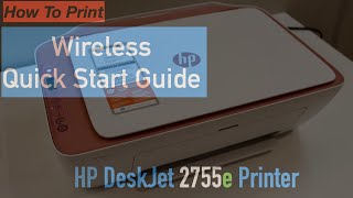 How To Print Wireless Quick Start Guide of HP DeskJet 2755e Printer [upl. by Ondrej23]