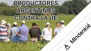 Productores Argentinos contra la UE Exportación y zonas deforestadas [upl. by Asserak]