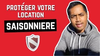 LOCATION SAISONNIÈRE  COMMENT PROTÉGER VOTRE LOCATION [upl. by Ylehsa]