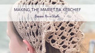 Making the Marietta Kerchief [upl. by Asirem62]