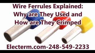 Wire Ferrules Explained Why are Ferrules Used and How are Ferrules Crimped [upl. by Anoy]