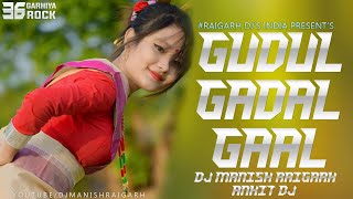 Gudul Gadal Gaal Cg Dj Song  Dj Manish Raigarh × Ankit Dj Ayp Music  Cg New Dj Song Remix 2023 [upl. by Dowski]