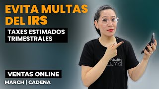 Como Evitar Multas Del IRS  Calculemos Juntos Los Impuestos Trimestrales  Tax De Ventas Online [upl. by Allison]