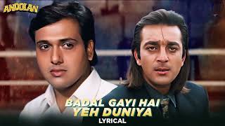 Badal Gayi Hai Ye Duniya  Udit Narayan  Andolan  Govinda Sanjay Dutt  90s Bollywood His Song [upl. by Lyrred]