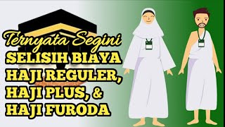 Biaya Haji 2023 Mahal Ini Beda Haji Plus dan Haji Furoda [upl. by Lasyrc]