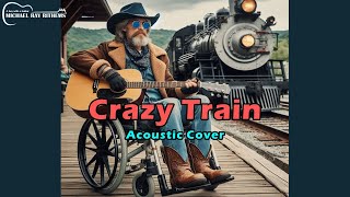 Crazy Train  Acoustic Cover [upl. by Filia]