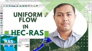 Uniform Flow in HECRASAshraful Islam [upl. by Wildee]