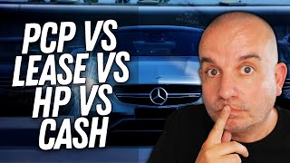 Is it better to buy or lease a new car  PCP VS LEASE VS HP VS CASH [upl. by Ennayhc]