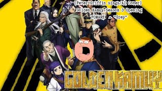 Peter Griffin singsAI Cover Golden Kamuy Season 3 Opening  FOMARE  quotGreyquot [upl. by Fawcette]