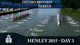 Oxford Brookes v Nereus  Day 3 Henley 2015  Temple [upl. by Ivana]