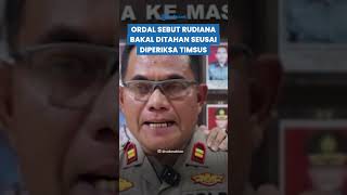 ORDAL UNGKAP Nasib Iptu Rudiana Sebut Bakal Ditahan seusai Diperiksa Timsus Kapolri [upl. by Sices]