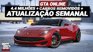 44 MILHÕES  CARRO REMOVIDOS  30 OFF NA MUAMBA  ATUALIZAÇÃO SEMANAL GTA 5 ONLINE [upl. by Naahsar]