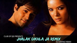 Jhalak Dikhla Ja Remix  DJ Sarfraz  Himesh Reshammiya  Emraan Hashmi  Club Of DJs [upl. by Drawdesemaj363]