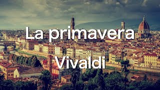 【🇮🇹ITALY】La primavera Vivaldi《Traveling The World with Classical Music》 [upl. by Anaujd]