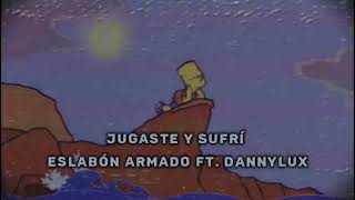 Jugaste y Sufrí  Eslabón Armado Ft DannyLux Slowed and reverb  Perfect Loop [upl. by Eidnyl5]