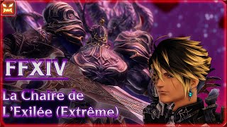 La Chaire de lExilée EXTRÊME sur Final Fantasy XIV  Guide FR Patch 64 [upl. by Lerred735]