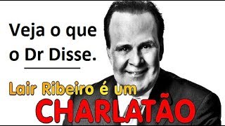 quotCHARLATÃO Veja o que o Dr Lair Ribeiro disse  Mentiras Fake News  COMPARTILHEquot [upl. by Ormand817]