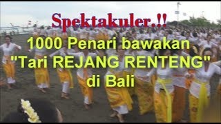 TARI REJANG RENTENG 1000 PENARI [upl. by Reniar201]