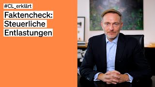 Faktencheck Steuerliche Entlastungen – CLerklärt [upl. by Foss28]