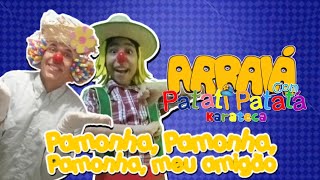 Pamonha Pamonha Pamonha meu amigão  Patati Patatá Karatecâ Clipe Oficial [upl. by Aurlie]