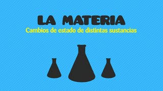 Química La Materia  Cambios de estado de distintas sustancias [upl. by Melita]