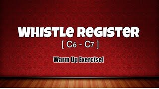 EASY Whistle Register EXERCISES C6C7 [upl. by Inalaehon796]