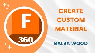 Create Custom Material  Fusion 360  Balsa Wood [upl. by Jamila17]