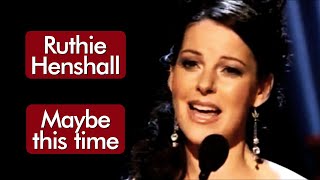 Ruthie Henshall  Maybe This Time  HD  Música Com Tradução [upl. by Candy]