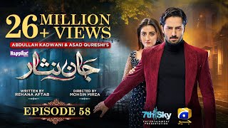 Jaan Nisar Ep 58  Eng Sub  Digitally Presented by Happilac Paints  4th Oct 2024  Har Pal Geo [upl. by Katusha]