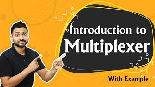 Introduction to Multiplexer  What are Multiplexers  Digital Electronics [upl. by Eiram]