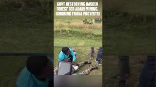 Govt Destroying Hasdeo Forest for Adani Mining Ignoring Tribal Protests [upl. by Einafpets]