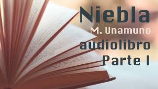 NIEBLA  Miguel de Unamuno  AUDIOLIBRO [upl. by Hsekar211]