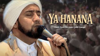 Habib Syech Bin Abdul Qadir Assegaf  Ya Hanana Official Music Video [upl. by Snej506]