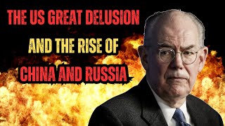 Prof Mearsheimer REVEALS the US DESTROYED Its Global Hegemony Russia China Advance Multipolarity [upl. by Nhojleahcim]