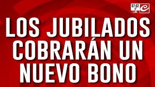 Atención jubilados ¿de cuánto será el nuevo bono que se cobrará en julio [upl. by Gualtiero]