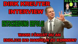 Dirk Kreuter Interview Entscheidung Erfolg Welche Ausreden hast du nicht erfolgreich zu werden 22 [upl. by Ecinerev]