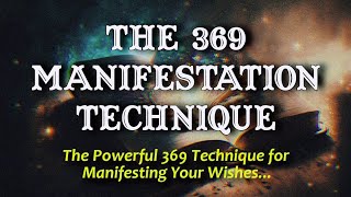 Manifest Your Dreams in 45 Days The Simple Yet Effective 369 Technique [upl. by Markowitz]