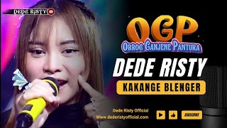 KAKANGE BLENGER Voc DEDE RISTY I LIVE OGP  OBROG GANJENE PANTURA  I [upl. by Demaggio]