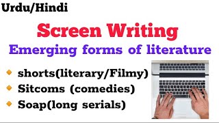 Screen Writing in emerging forms of literature explain in UrduHindi  Shorts SitcomsSoaps [upl. by Vasya52]