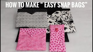 How to Make Easy Snap Bags [upl. by Keon]