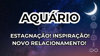 ♒SIGNO AQUÁRIO🔮 ESTAGNAÇÃO INSPIRAÇÃO NOVO RELACIONAMENTO  tarot tarot gratis leitura de tarot [upl. by Aicilav]