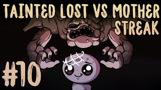 TAINTED LOST VS MOTHER STREAK 70 The Binding of Isaac Repentance [upl. by Fatsug999]